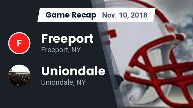 Watch this highlight video of the Freeport (NY) football team in its game Recap: Freeport  vs. Uniondale  2018 on Nov 10, 2018