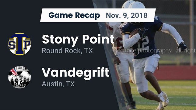 Watch this highlight video of the Stony Point (Round Rock, TX) football team in its game Recap: Stony Point  vs. Vandegrift  2018 on Nov 9, 2018