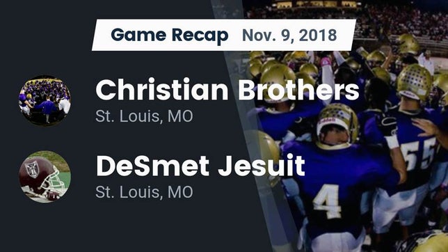 Watch this highlight video of the Christian Brothers (St. Louis, MO) football team in its game Recap: Christian Brothers  vs. DeSmet Jesuit  2018 on Nov 9, 2018