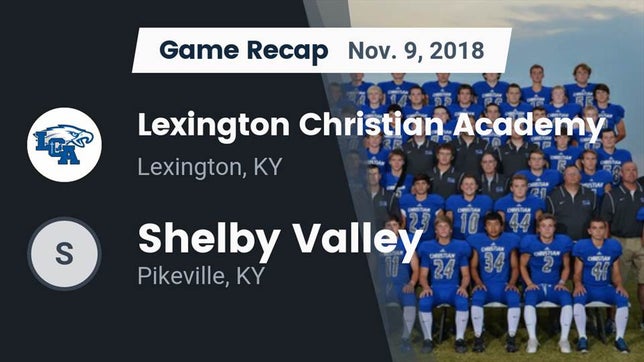 Watch this highlight video of the Lexington Christian (Lexington, KY) football team in its game Recap: Lexington Christian Academy vs. Shelby Valley  2018 on Nov 9, 2018