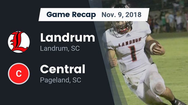 Watch this highlight video of the Landrum (SC) football team in its game Recap: Landrum  vs. Central  2018 on Nov 8, 2018
