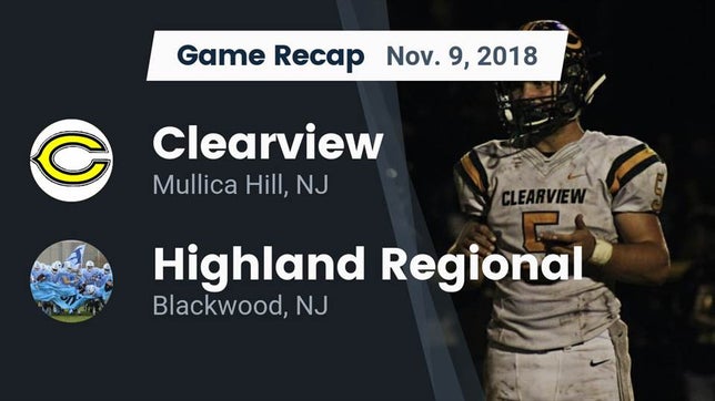 Watch this highlight video of the Clearview (Mullica Hill, NJ) football team in its game Recap: Clearview  vs. Highland Regional  2018 on Nov 9, 2018