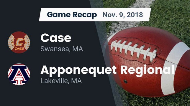 Watch this highlight video of the Case (Swansea, MA) football team in its game Recap: Case  vs. Apponequet Regional  2018 on Nov 9, 2018