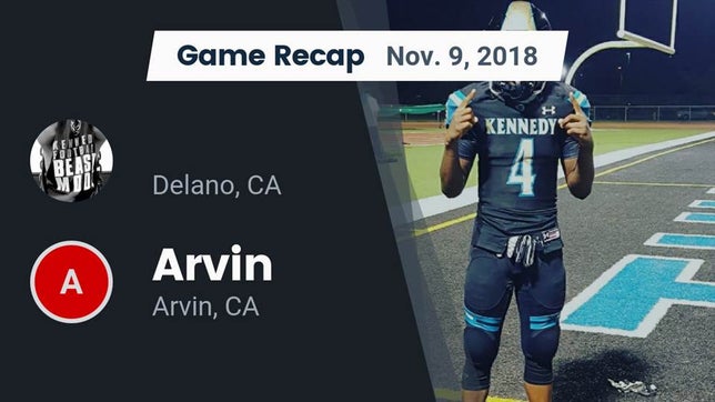 Watch this highlight video of the Kennedy (Delano, CA) football team in its game Recap:  vs. Arvin  2018 on Nov 9, 2018