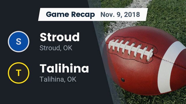Watch this highlight video of the Stroud (OK) football team in its game Recap: Stroud  vs. Talihina  2018 on Nov 9, 2018