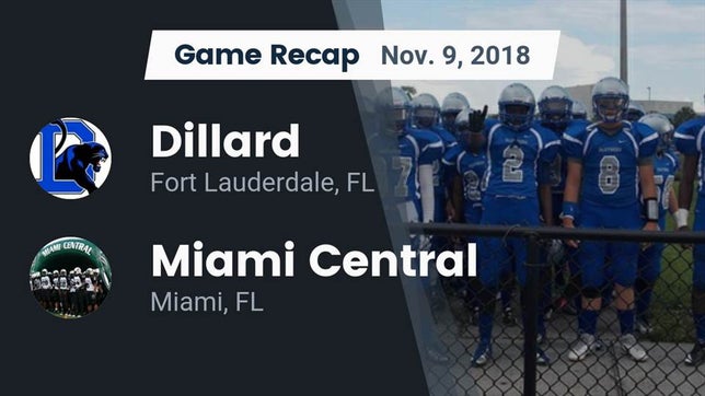 Watch this highlight video of the Dillard (Fort Lauderdale, FL) football team in its game Recap: Dillard  vs. Miami Central  2018 on Nov 9, 2018