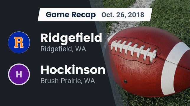 Watch this highlight video of the Ridgefield (WA) football team in its game Recap: Ridgefield  vs. Hockinson  2018 on Oct 26, 2018