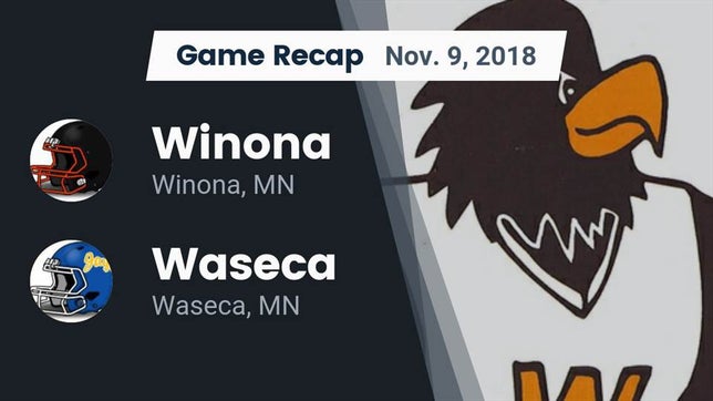 Watch this highlight video of the Winona (MN) football team in its game Recap: Winona  vs. Waseca  2018 on Nov 9, 2018