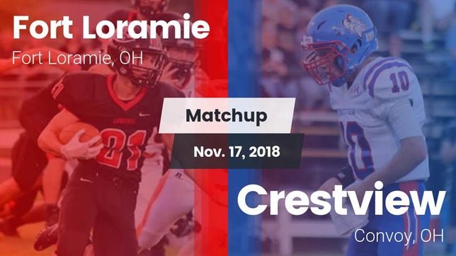 Watch this highlight video of the Fort Loramie (OH) football team in its game Matchup: Fort Loramie High vs. Crestview  2018 on Nov 17, 2018