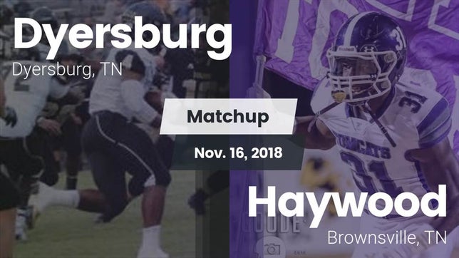 Watch this highlight video of the Dyersburg (TN) football team in its game Matchup: Dyersburg vs. Haywood  2018 on Nov 16, 2018