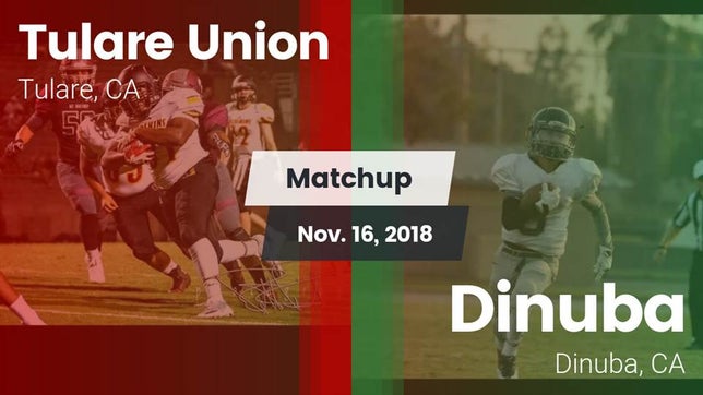 Watch this highlight video of the Tulare Union (Tulare, CA) football team in its game Matchup: Tulare Union vs. Dinuba  2018 on Nov 16, 2018