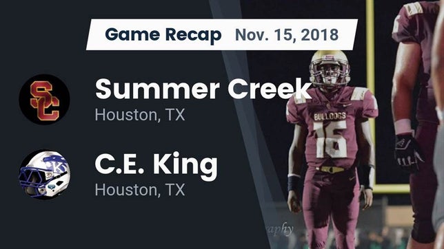 Watch this highlight video of the Summer Creek (Houston, TX) football team in its game Recap: Summer Creek  vs. C.E. King  2018 on Nov 16, 2018