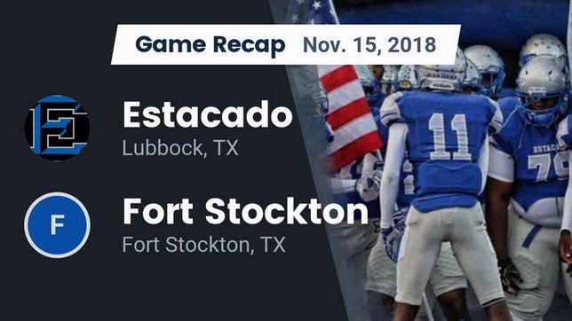 Watch this highlight video of the Estacado (Lubbock, TX) football team in its game Recap: Estacado  vs. Fort Stockton  2018 on Nov 15, 2018