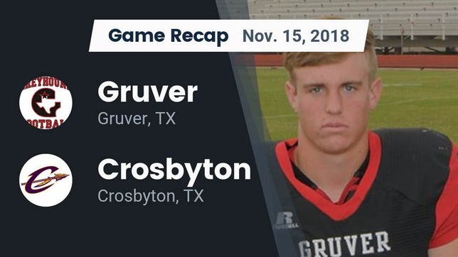 Watch this highlight video of the Gruver (TX) football team in its game Recap: Gruver  vs. Crosbyton  2018 on Nov 15, 2018