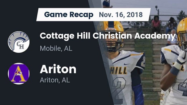 Watch this highlight video of the Cottage Hill Christian Academy (Mobile, AL) football team in its game Recap: Cottage Hill Christian Academy vs. Ariton  2018 on Nov 16, 2018