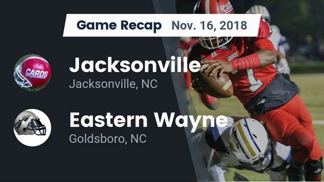 Watch this highlight video of the Jacksonville (NC) football team in its game Recap: Jacksonville  vs. Eastern Wayne  2018 on Nov 16, 2018