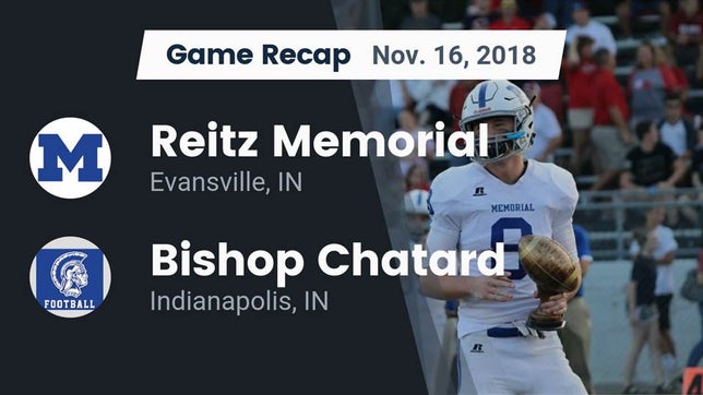 Watch this highlight video of the Evansville Memorial (Evansville, IN) football team in its game Recap: Reitz Memorial  vs. Bishop Chatard  2018 on Nov 16, 2018