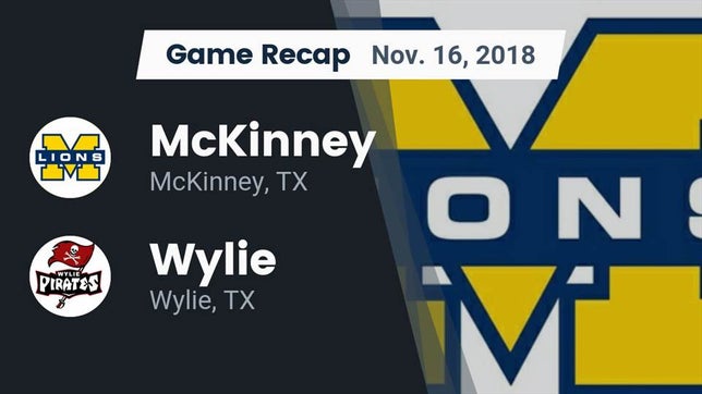 Watch this highlight video of the McKinney (TX) football team in its game Recap: McKinney  vs. Wylie  2018 on Nov 16, 2018