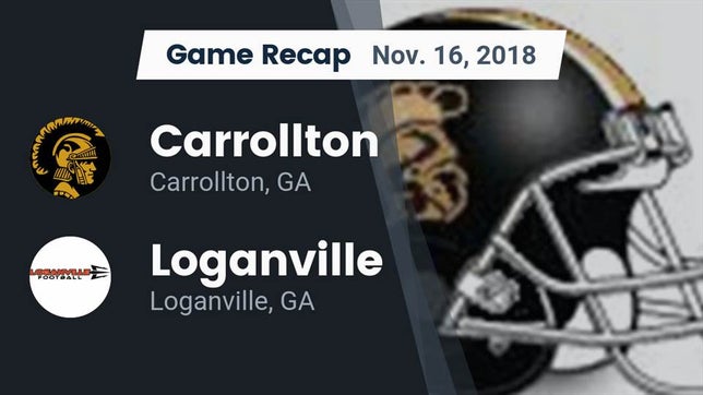 Watch this highlight video of the Carrollton (GA) football team in its game Recap: Carrollton  vs. Loganville  2018 on Nov 16, 2018