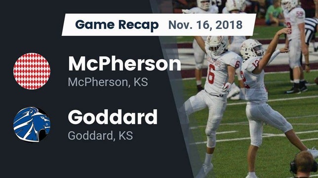 Watch this highlight video of the McPherson (KS) football team in its game Recap: McPherson  vs. Goddard  2018 on Nov 16, 2018