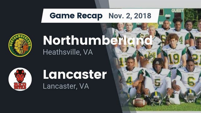 Watch this highlight video of the Northumberland (Heathsville, VA) football team in its game Recap: Northumberland  vs. Lancaster  2018 on Nov 1, 2018