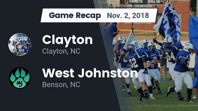 Watch this highlight video of the Clayton (NC) football team in its game Recap: Clayton  vs. West Johnston  2018 on Nov 1, 2018