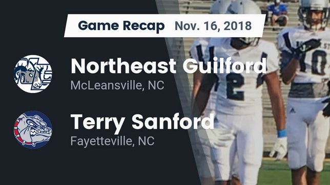 Watch this highlight video of the Northeast Guilford (McLeansville, NC) football team in its game Recap: Northeast Guilford  vs. Terry Sanford  2018 on Nov 16, 2018