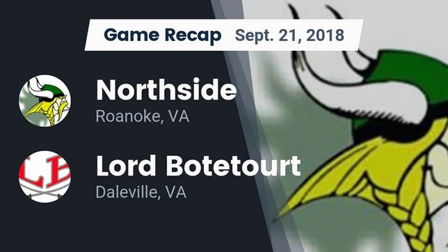 Watch this highlight video of the Northside (Roanoke, VA) football team in its game Recap: Northside  vs. Lord Botetourt  2018 on Sep 21, 2018