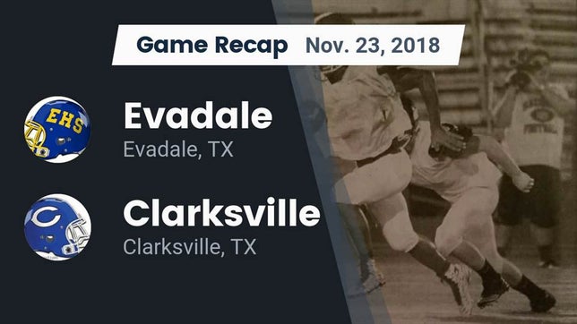 Watch this highlight video of the Evadale (TX) football team in its game Recap: Evadale  vs. Clarksville  2018 on Nov 23, 2018