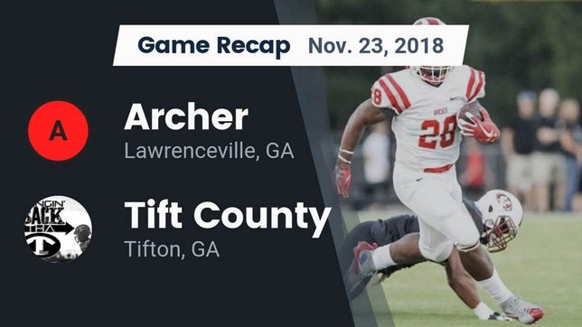 Watch this highlight video of the Archer (Lawrenceville, GA) football team in its game Recap: Archer  vs. Tift County  2018 on Nov 23, 2018