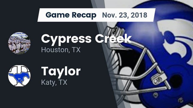 Watch this highlight video of the Cypress Creek (Houston, TX) football team in its game Recap: Cypress Creek  vs. Taylor  2018 on Nov 23, 2018