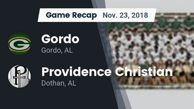 Watch this highlight video of the Gordo (AL) football team in its game Recap: Gordo  vs. Providence Christian  2018 on Nov 23, 2018