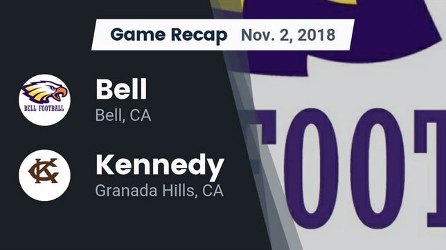 Watch this highlight video of the Bell (CA) football team in its game Recap: Bell  vs. Kennedy  2018 on Nov 2, 2018