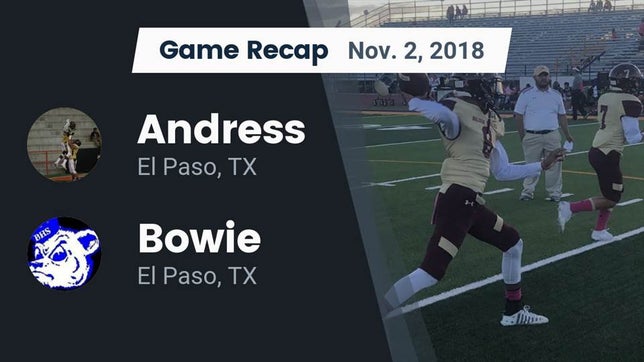 Watch this highlight video of the Andress (El Paso, TX) football team in its game Recap: Andress  vs. Bowie  2018 on Nov 2, 2018