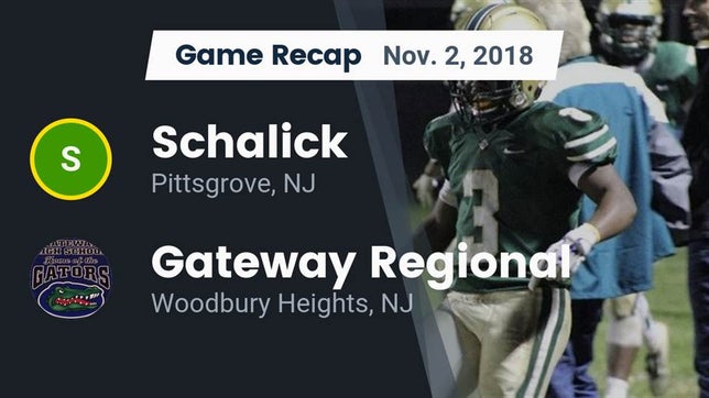 Watch this highlight video of the Schalick (Pittsgrove, NJ) football team in its game Recap: Schalick  vs. Gateway Regional  2018 on Nov 2, 2018