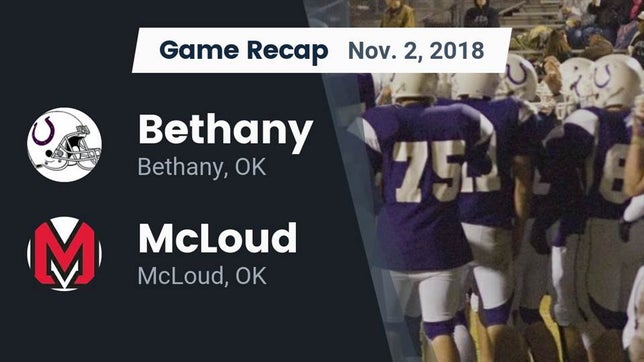 Watch this highlight video of the Bethany (OK) football team in its game Recap: Bethany  vs. McLoud  2018 on Nov 2, 2018