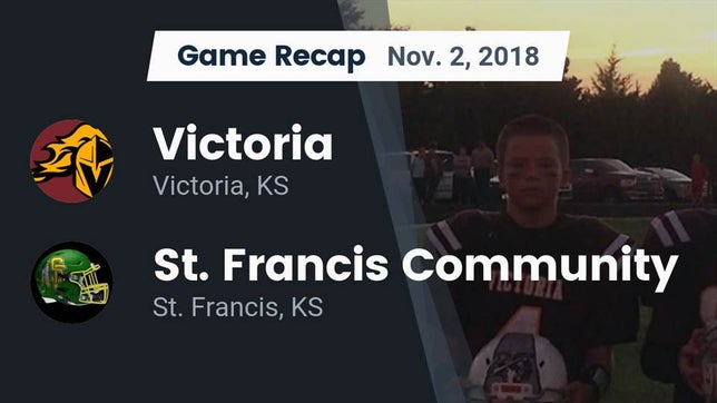 Watch this highlight video of the Victoria (KS) football team in its game Recap: Victoria  vs. St. Francis Community  2018 on Nov 2, 2018