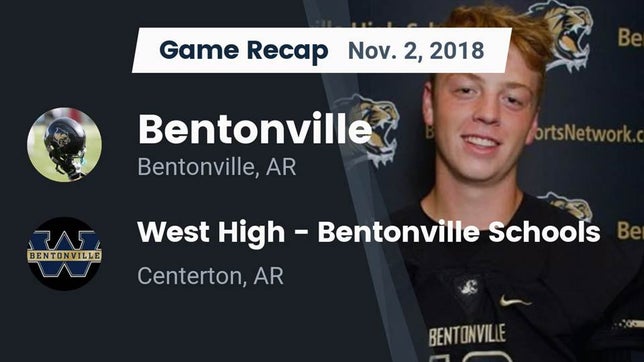Watch this highlight video of the Bentonville (AR) football team in its game Recap: Bentonville  vs. West High - Bentonville Schools 2018 on Nov 2, 2018