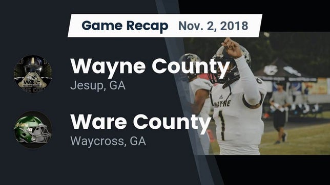 Watch this highlight video of the Wayne County (Jesup, GA) football team in its game Recap: Wayne County  vs. Ware County  2018 on Nov 2, 2018
