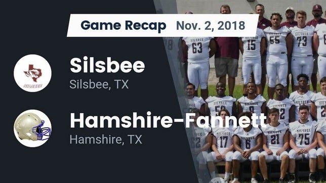 Watch this highlight video of the Silsbee (TX) football team in its game Recap: Silsbee  vs. Hamshire-Fannett  2018 on Nov 2, 2018