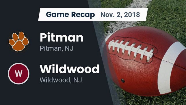 Watch this highlight video of the Pitman (NJ) football team in its game Recap: Pitman  vs. Wildwood  2018 on Nov 2, 2018