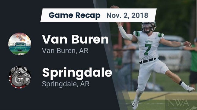 Watch this highlight video of the Van Buren (AR) football team in its game Recap: Van Buren  vs. Springdale  2018 on Nov 2, 2018