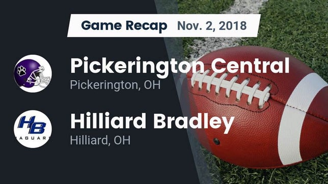 Watch this highlight video of the Pickerington Central (Pickerington, OH) football team in its game Recap: Pickerington Central  vs. Hilliard Bradley  2018 on Nov 2, 2018