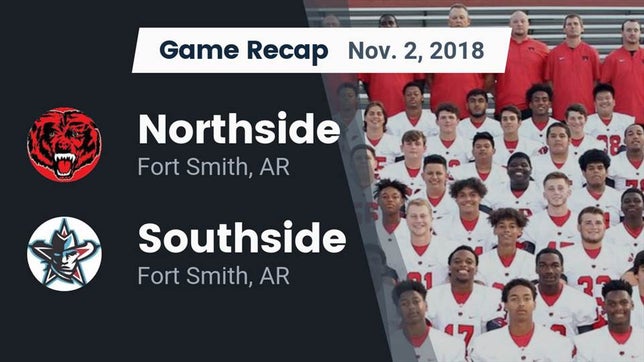 Watch this highlight video of the Northside (Fort Smith, AR) football team in its game Recap: Northside  vs. Southside  2018 on Nov 2, 2018