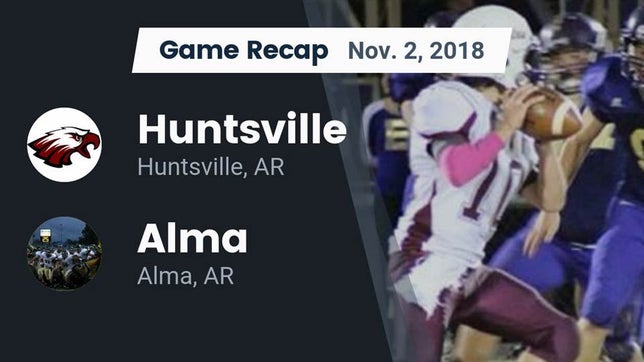 Watch this highlight video of the Huntsville (AR) football team in its game Recap: Huntsville  vs. Alma  2018 on Nov 2, 2018