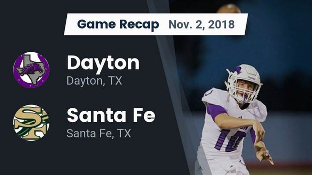 Watch this highlight video of the Dayton (TX) football team in its game Recap: Dayton  vs. Santa Fe  2018 on Nov 2, 2018