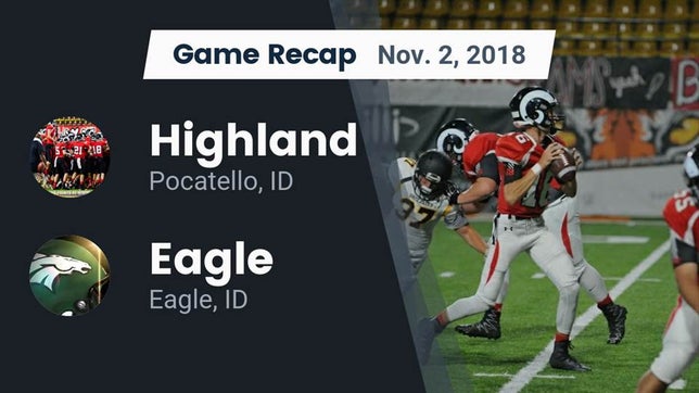 Watch this highlight video of the Highland (Pocatello, ID) football team in its game Recap: Highland  vs. Eagle  2018 on Nov 2, 2018