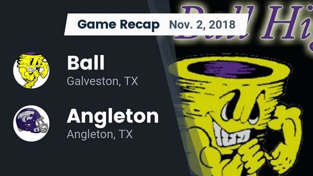 Watch this highlight video of the Ball (Galveston, TX) football team in its game Recap: Ball  vs. Angleton  2018 on Nov 2, 2018