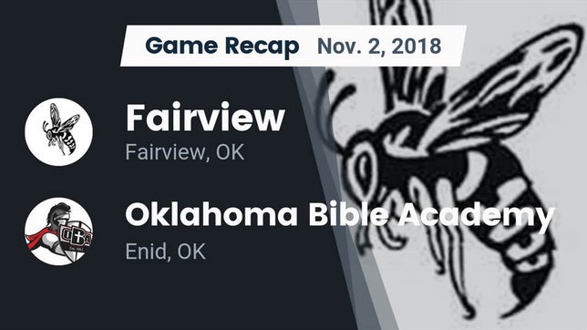 Watch this highlight video of the Fairview (OK) football team in its game Recap: Fairview  vs. Oklahoma Bible Academy 2018 on Nov 2, 2018