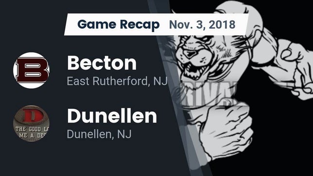 Watch this highlight video of the Becton (East Rutherford, NJ) football team in its game Recap: Becton  vs. Dunellen  2018 on Nov 3, 2018
